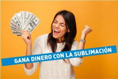 gana dinero con la sublimación